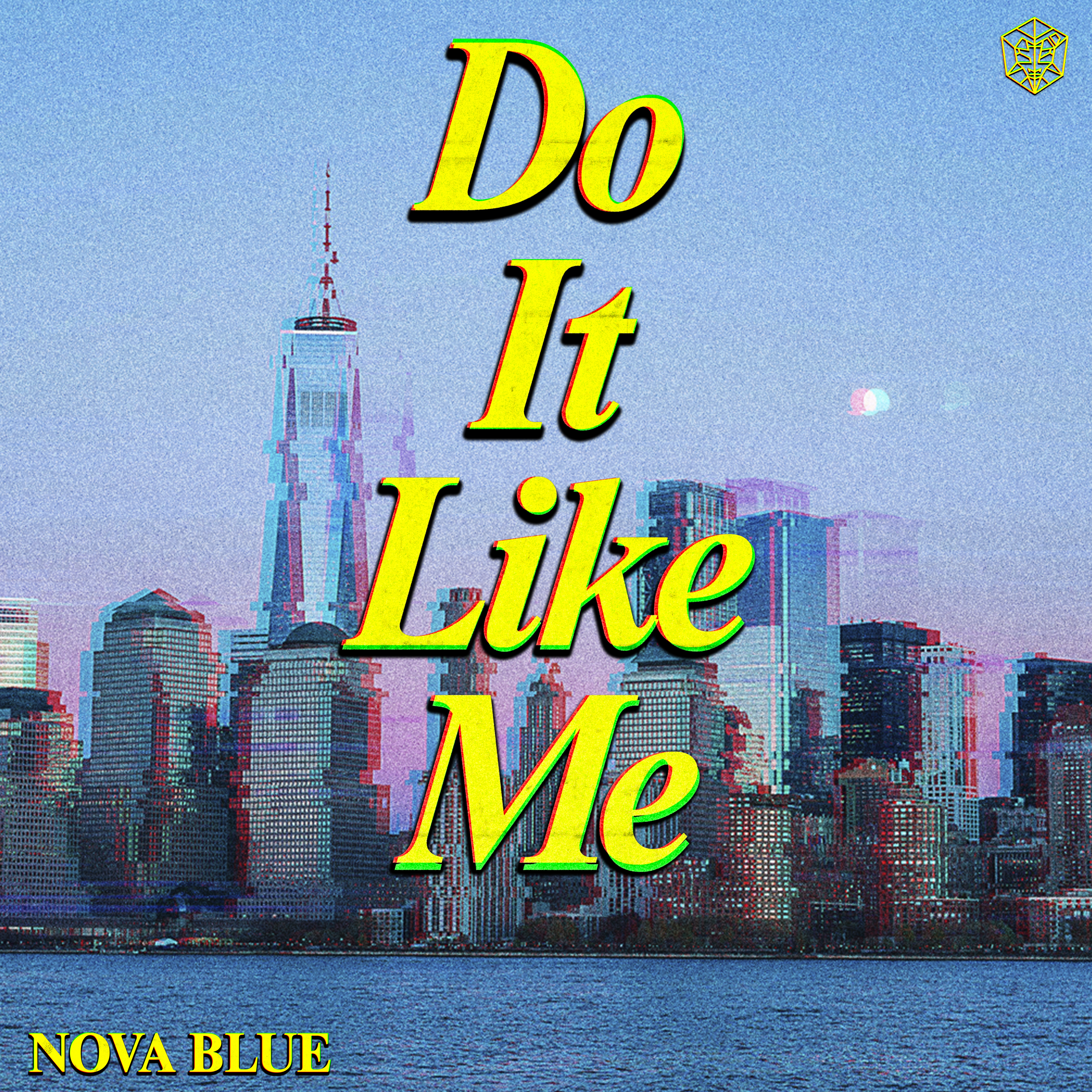 Nova Blue “Do It Like Me”